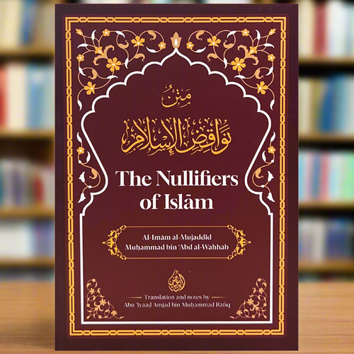 The Nullifiers of Islam