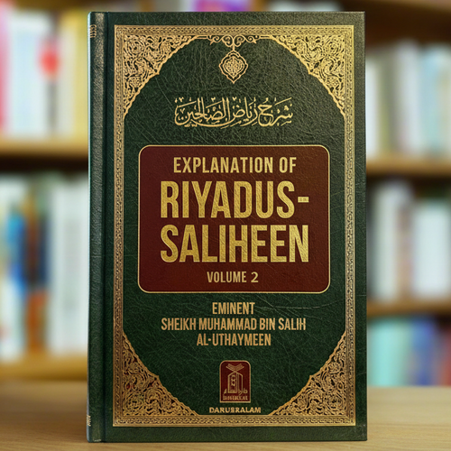 Explanation of Riyadus-Saliheen Volume 2 by Shaykh Ibn Uthaymeen