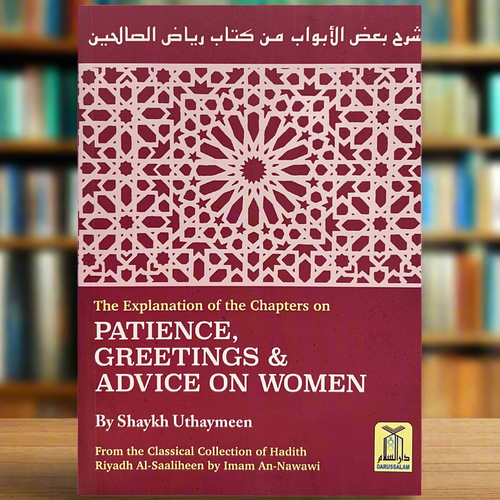 Explanation of the Chapters on Patience, Greetings & Advice on Women | Hadith Commentary