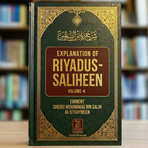 Explanation of Riyadus-Saliheen Volume 4 by Shaykh Ibn Uthaymeen