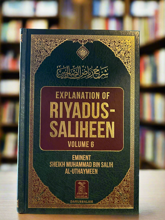 Explanation of Riyādus-Sāliheen VOL 6