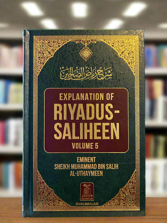 Explanation of Riyādus-Sāliheen VOL 5