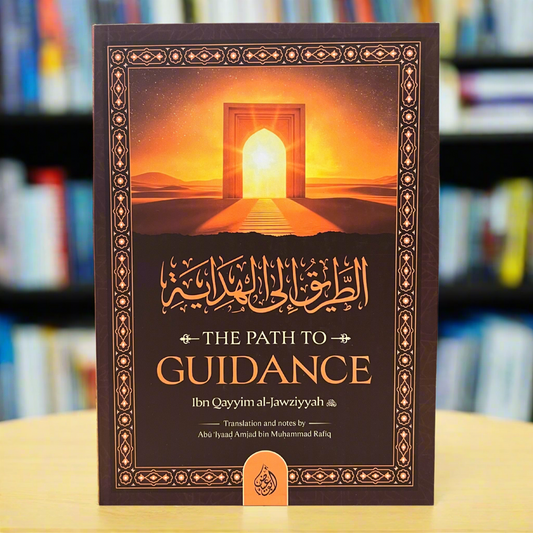 The Path To Guidance | Ibn Qayyim