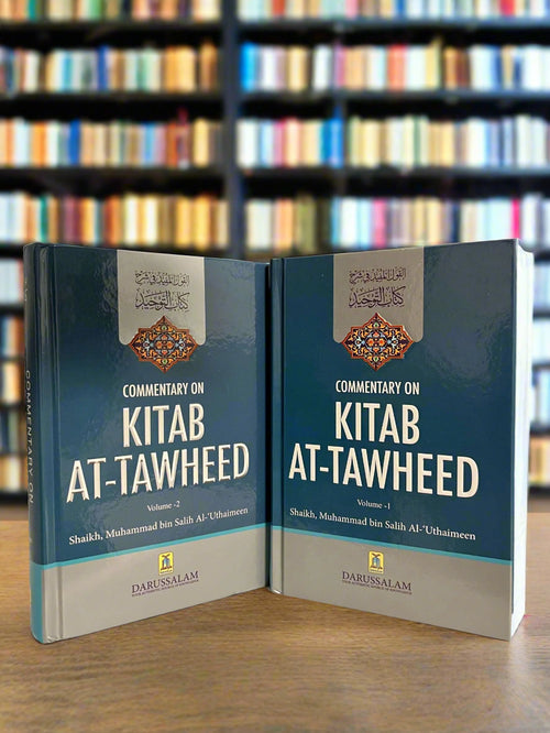 Kitab at-Tawheed Commentary 2 Volume Set by Shaykh Ibn Uthaymeen — Aqeedah & Tawheed Explained
