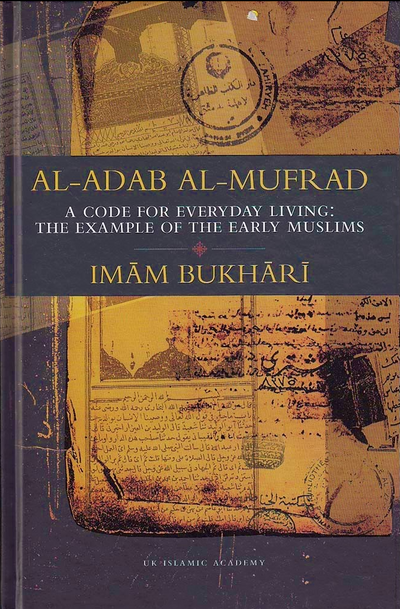WHOLESALE | Al-Adab Al-Mufrad Imam Muhammad Ibn Isma'il Al Bukhari