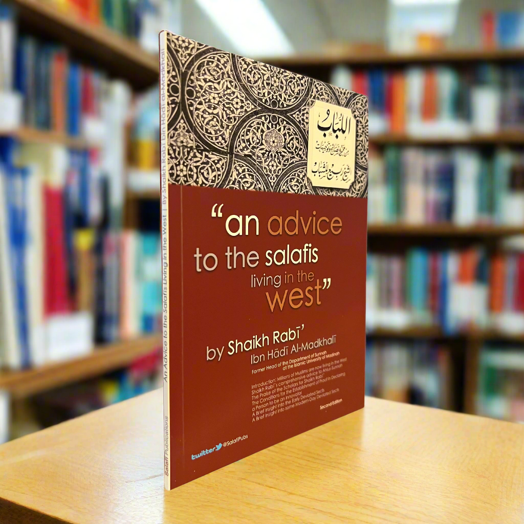 An Advice to the Salafis in the West
