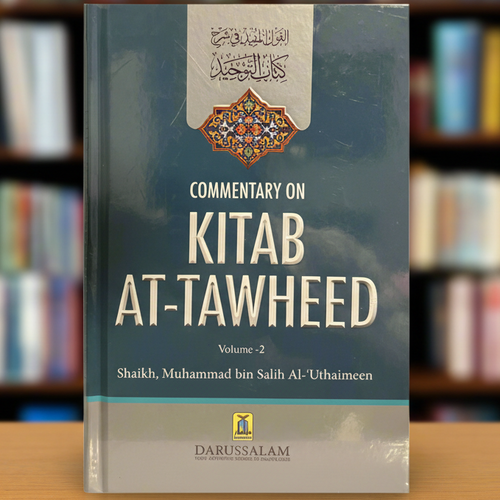 Kitab at-Tawheed Commentary 2 Volume Set by Shaykh Ibn Uthaymeen — Aqeedah & Tawheed Explained