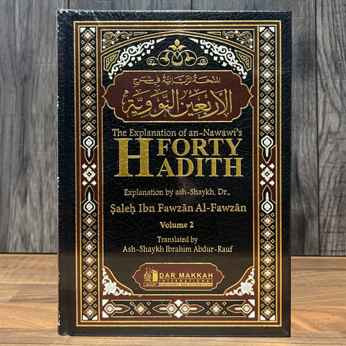 Explanation of 40 Hadith Nawawi by Shaykh Salih al-Fawzan 2 Volume Set — Hardback | Islamic Hadith Commentary