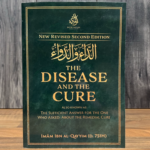 The Disease and The Cure — Imam Ibn al-Qayyim | Hikmah Publications