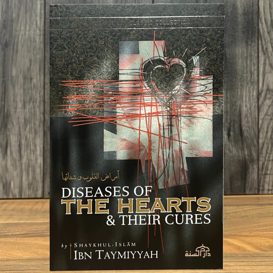 Diseases of the Hearts and Their Cures – Ibn Taymiyyah