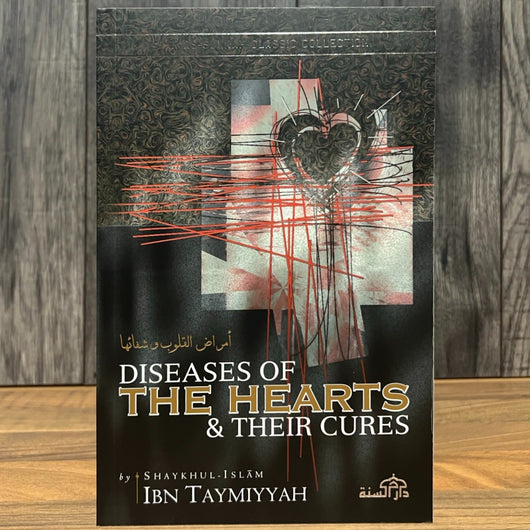 Diseases of the Hearts and Their Cures – Ibn Taymiyyah