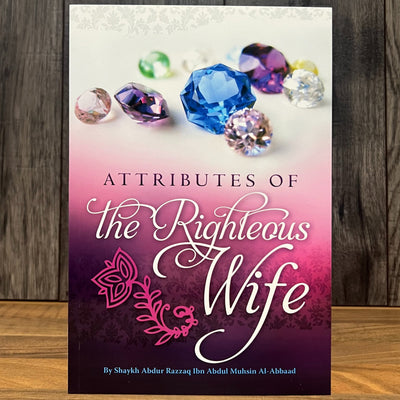Attributes Of The Righteous Wife