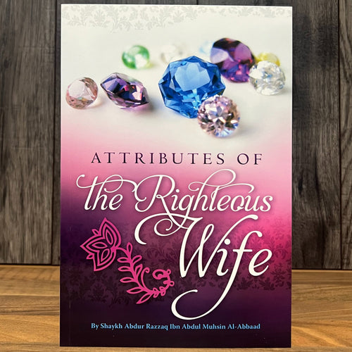 Attributes Of The Righteous Wife