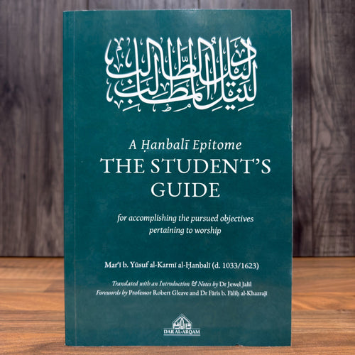 A Hanbali Epitome: The Students Guide DAMAGED 40% OFF