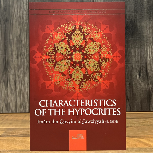 Characteristics of the Hypocrites by Ibn al-Qayyim | Signs of Nifaq in the Qur'an & Sunnah