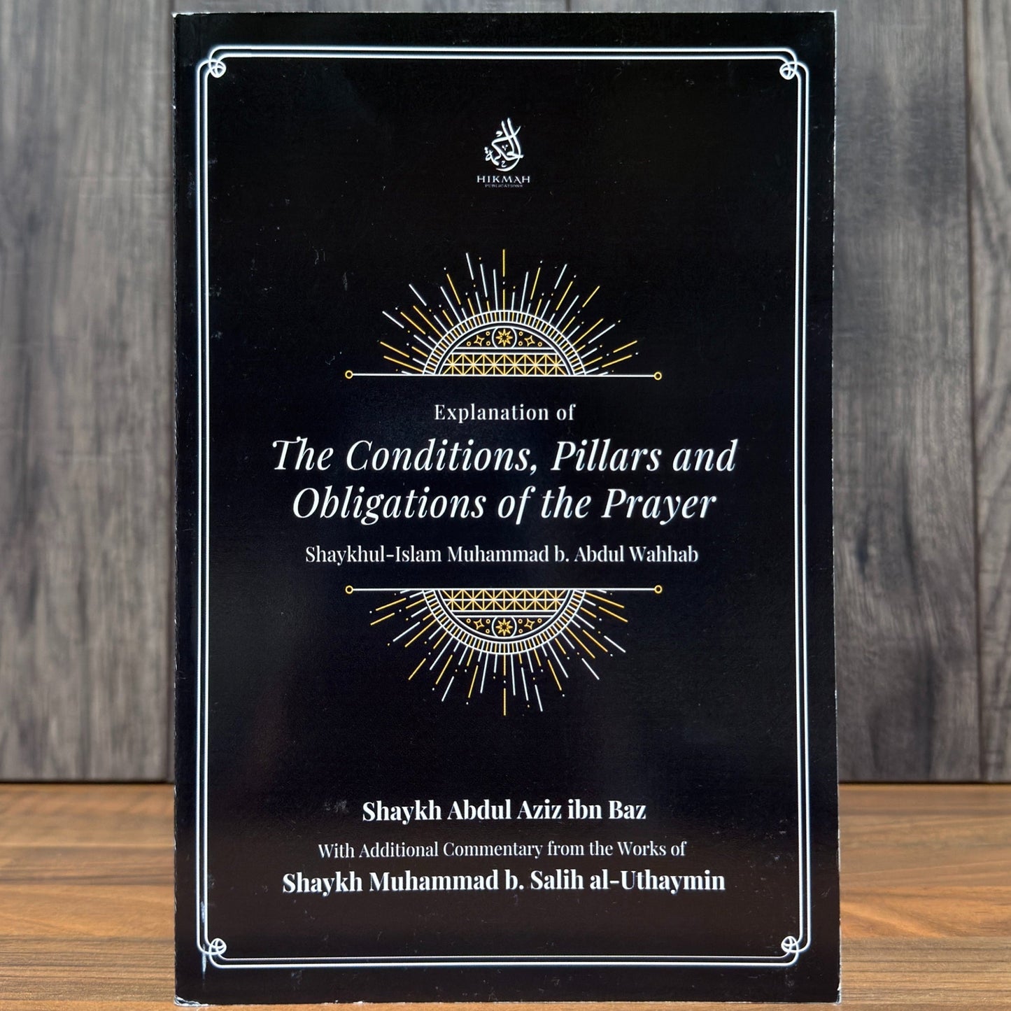The Conditions, Pillars & Obligations of Prayer (Salāh) | Shaykh Muhammad ibn Abd al-Wahhab
